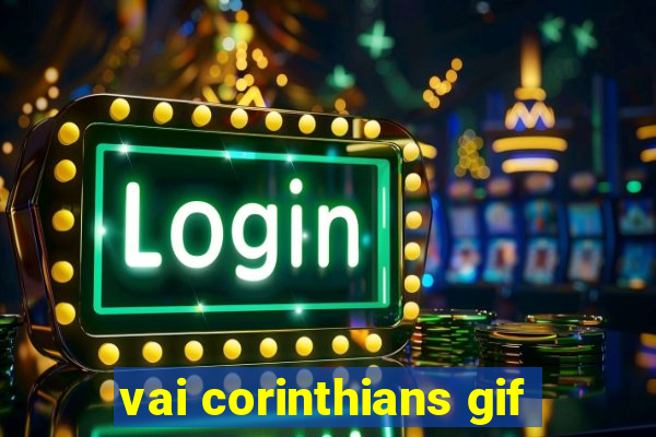 vai corinthians gif